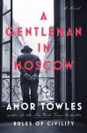 Amor Towles - A Gentleman in Moscow