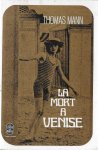 Mann, Thomas - La mort à Venise, suivi de  Tristan, le Chemin du Cimetière