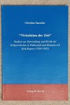 TAUSCHKE, CHRISTIAN. - Vivisektion der Zeit. Studien zur Darstellung und Kritik der Zeitgeschichte in Publizistik und Romanwerk Erik Regers (1924 - 1932)
