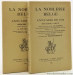 Ridder, A. de / M. de Schaetzen / Baron de Troostembergh (eds.). - La Noblesse Belge. Annuaire de 1926. Première partie & Deuxième partie (2 volumes).