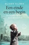 Oliver Hilmes - (1) Een Einde En Een Begin