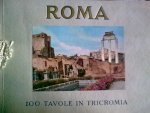 div. - Roma, 100 Tavole in tricromia