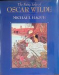Wilde, Oscar & Michael Hague (illustrations) - The Fairy Tales of Oscar Wilde