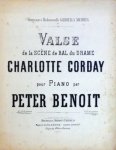 Benoit, Peter: - Valse de la scène de bal du drame Charlotte Corday pour piano par Peter Benoit. No. 1. à 2 mains