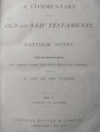 Henry, Matthew - A commentary on the Old and New Testaments. A New and Illustrated Edition, with additional original notes, critical, historical, and geographical; together with A Life of the Author. (3 volume set)