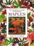 Harris, James G.S. - The Gardener's Guide to Growing Maples