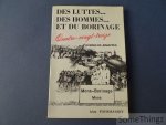 Fourmanoit, Léon. - Des luttes... Des hommes... et du Borinage. Quatre-vingt-treize Avenue de Jemappes: Mons-Borinage Mons.