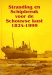 Vrieze, W en Overbeeke, G - Stranding en schipbreuk voor de Schouwse kust 1824-1999
