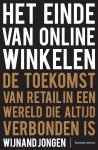 Wijnand Jongen 139150 - Het einde van online winkelen - Editie Vlaanderen de toekomst van retail in een wereld die altijd verbonden is
