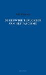 Rob Riemen - De eeuwige terugkeer van het fascisme
