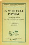 LÉVY-BRUHL, L. - La mythologie primitive. Le monde mythique des Australiens et des Papous. Avec 4 planches hors-texte.