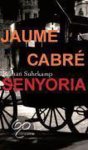 Jaume Cabre - Senyoria
