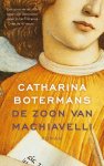 Botermans, Catharina - Botermans, Catharina-De zoon van Machiavelli (nieuw)