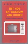 Coenders, Albert - Het hoe en waarom van koken
