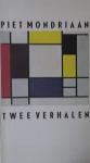 Mondriaan, Piet  + August Hans den Boef (inleiding) / Carel Blotkamp (studie) - Twee verhalen / druk 1