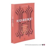 Cleene, Marcel De. - Heidens! Volksgebruiken vandaag met sporen van voorchristelijke tradities.