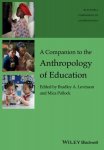 Bradley A. Levinson, Mica Pollock - A Companion to the Anthropology of Education