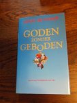 Vroedt, Johan de - Goden zonder Geboden. Poort naar Vrolijkheid en Licht