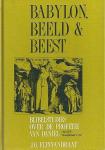Fijnvandraat , J. G. [ ISBN 9789063531744 ] 1420 - Babylon Beeld en Beest . ( Bijbelstudies over de profetie van Daniël . Deel 2: Hoofdstuk 7-12 . )