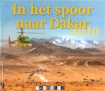 Sabine Weghorst, Leon Jansen, Yvonne Pijnacker, Ewout Batstra, Sonja Lobregt - In het spoor naar Dakar 2010 / Dakar the ultimate Challence 2010