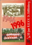JOHN STROUS, JOS CLOUT & HANS PETERS - 50 jaar RKVV St. Odilienberg: 1946-1996 -Een compleet ovezicht met voorgeschiedenis.