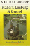 Roy van Zuydewijn, Noortje de - Met het oog op BRABANT, LIMBURG & BRUSSEL