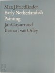 Max J. Friedländer - Early Netherlandish Painting: Jan Gossart and Bernart van Orley