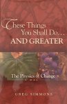 Greg Simmons - These Things You Shall Do...and Greater