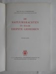 Harthoorn, Prof. Dr. M.A.G. - De natuurkrachten in haar diepste geheimen