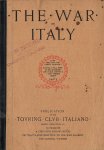 Touring Club Italiano - The war of Italy : To promote a greater knowledge of Italy's contribution to the war against the Central Powers