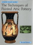 NOBLE, Joseph Veach - The Techniques of Painted Attic Pottery. Revised edition.