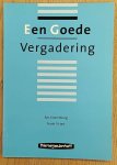 KRANENBURG, BAS. & HART, FRANK 'T. - Een Goede Vergadering