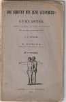 Nitzsche, F.R. (vertaald door H. Eshuijs) - Hoe behoudt men zijne gezondheid? Of gymnastiek toegepast als middel tot behoud der gezondheid.