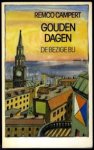 Campert, Remco - Gouden dagen / een vertelling