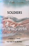 Convis, Charles L. - Soldiers: True Tales of the Old West *SIGNED*
