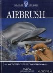 Ferron, Myriam - Airbrush. Die Technik des Zeichnens und Malens - Wie man sie erlernt, anwendet und mit freude erlebt Ferron, Myriam - Airbrush. Die Technik des Zeichnens und Malens - Wie man sie erlernt, anwendet und mit freude erlebt