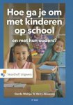 Gerda Woltjer, Harry Janssens - Hoe ga je om met kinderen op school en met hun ouders?