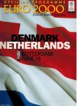 Pingaud, Denis (Chief Editor) - Official Programme Euro 2000 Denmark - Netherlands Pingaud, Denis (Chief Editor) - Official Programme Euro 2000 Denmark - Netherlands