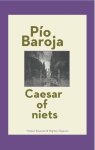 PiO Baroja - Spaanse bibliotheek - Caesar of niets