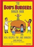 Loren Bouchard - The Bob's Burgers Burger Book