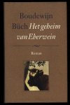 Buch, Boudewijn - Het geheim van Eberwein