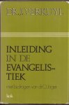 VERKUYL, Dr. J. - Inleiding in de evangelistiek. Met medewerking van Okke Jager.