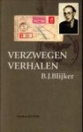 BLIJKER, B.J - Verzwegen verhalen