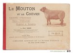Thierry, Émile - Le mouton et la chèvre. Zoölogie, anatomie et physiologie races bovines, production, exploitation, hygiène et maladies. Troisième édition.