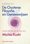 Kushi, Michio - Inleiding tot de oosterse filosofie en geneeswijzen. Makrobiotische studies.