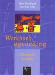 Traas, M. - Werkboek Opvoeding / theorie en praktijk