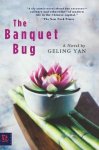 Geling Yan - The Banquet Bug
