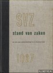 Teychiné Stakenburg, A.J. (verantwoording) - SVZ Stand van zaken. Een halve eeuw arbeidsverhoudingen in de Rotterdamse haven 1957. Gedenk bij het vijftigjarig bestaan der Scheepvaart Vereeniging Zuid. 20 September 1957