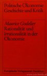 GODELIER, M. - Rationalität und Irrationalität in der Ökonomie. Aus dem Französischen übertragen von M. Noll und R. Schubert.
