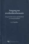 Daalder, E.J. - Toegang tot overheidsinformatie; het grensvlak tussen openbaarheid en vertrouwelijkheid. Diss.